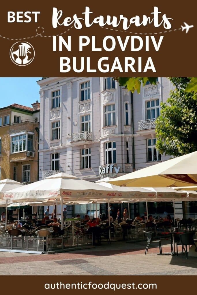 Where To Eat In Plovdiv by Authentic Food Quest