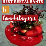 Best Restaurants in Guadalajara by AuthenticFoodQuest