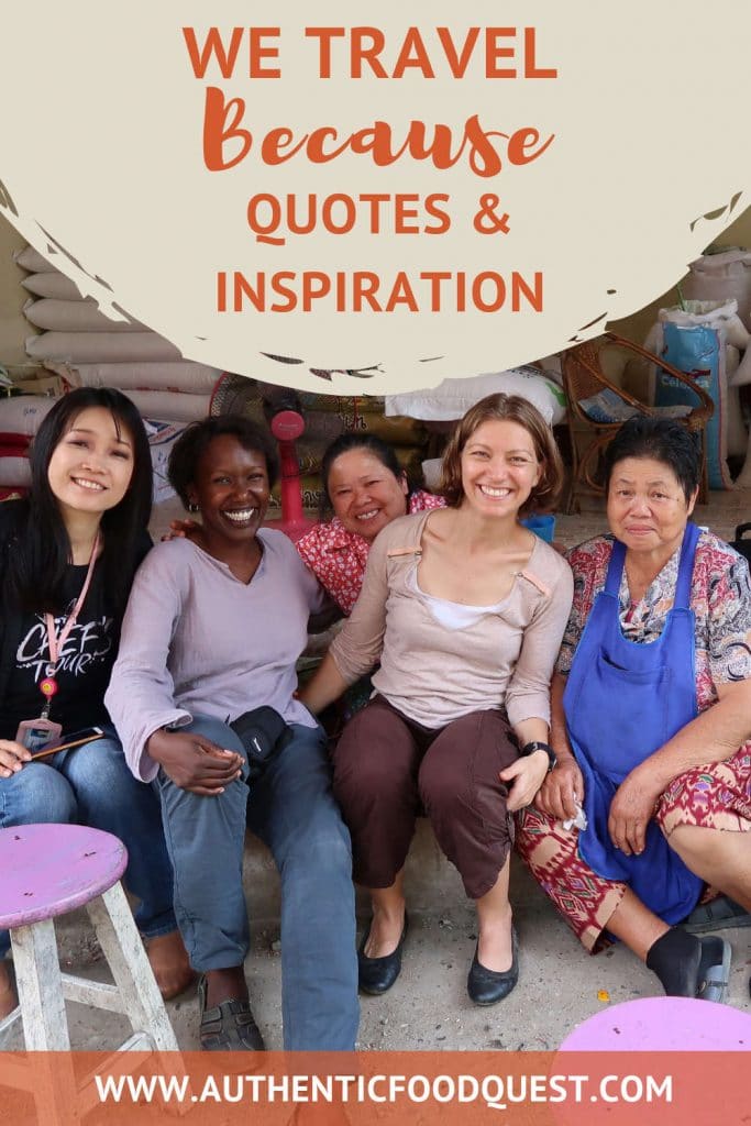 Pinterest We Travel Because Motivation by Authentic Food Quest
