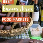 Pinterest Best Buenos Aires Markets by Authentic Food Quest