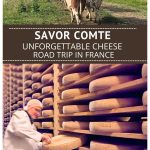 Authentic Food Quest Savor Comte Unforgettable Cheese Road Trip
