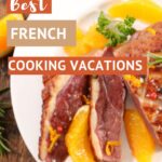 Best French Cooking Vacations by Authentic Food Quest